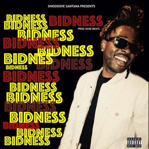 Bidness (Explicit)