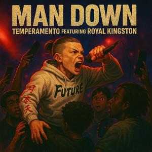 MAN DOWN (feat. ROYAL KINGSTON)
