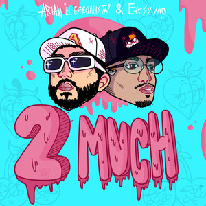 2 Much (Explicit)