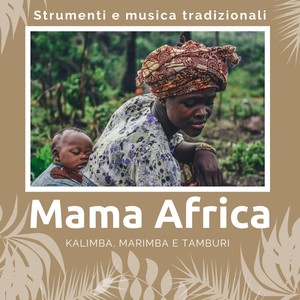 Mama Africa - Strumenti e musica tradizionali, kalimba, marimba e tamburi