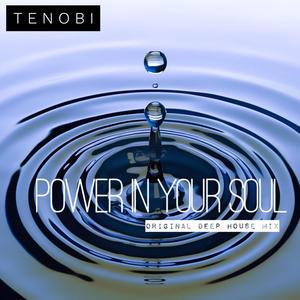 Power in your soul (Original Deep House Mix)