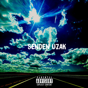 Senden Uzak (Explicit)