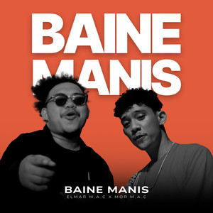 M.A.C - Baine Manis (Explicit)