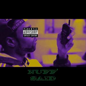 Nuff' Said (Explicit)
