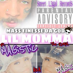 LiL MoMMa(feat. MAGISTICakaMAGIC) (Explicit)