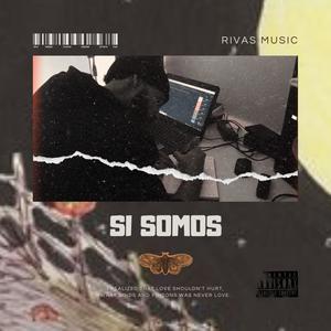 Si Somos (Explicit)