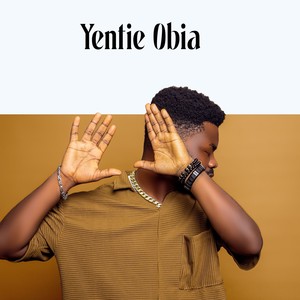 Yentie Obia (Explicit)