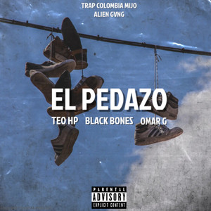 EL PEDAZO (Explicit)