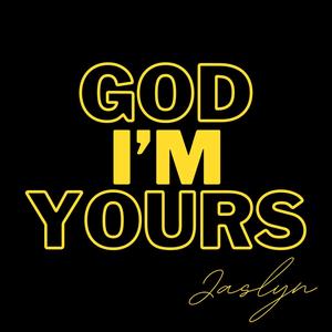 God I'm Yours