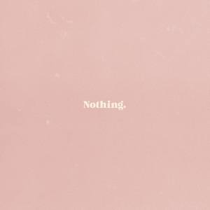 Nothing.