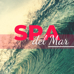 Spa del Mar - Música de Fondo con Sonidos del Mar y Aguas Relajantes