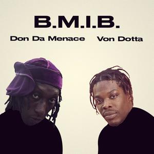 B.M.I.B (feat. Von Dotta) [Explicit]