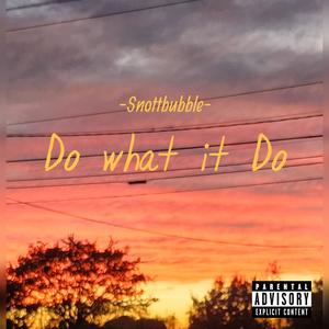 Do What It Do (Explicit)