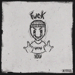 **** YOU! (prod. XPJ X GVIKXTSU) [Explicit]