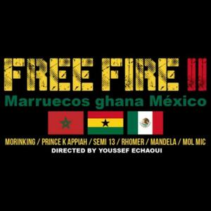 Free Fire 2(feat. Morinking, prince k appiah, semi 13, rhomer & mandela) (Explicit)