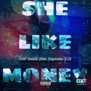 She Like Money (feat. SuperStar K.O) [Explicit]