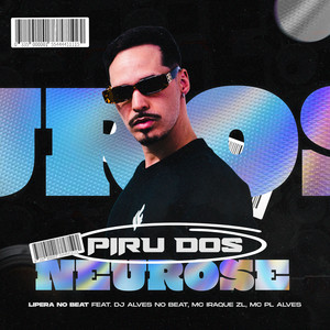 Piru dos Neurose (Explicit)