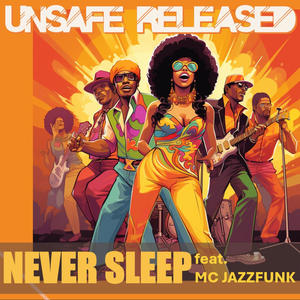 Never Sleep (feat. MC Jazzfunk) (Solo by Miss Saxie Sally B)