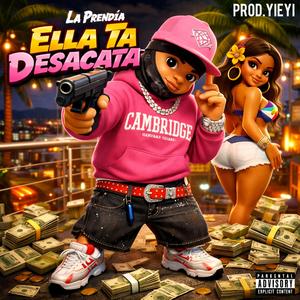 Ella Ta Desacata (feat. YIEYI)