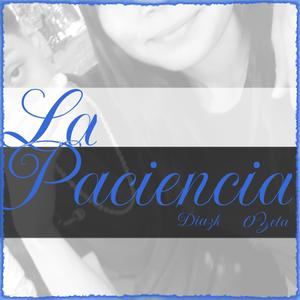 La Paciencia (feat. 0zeta) (Explicit)
