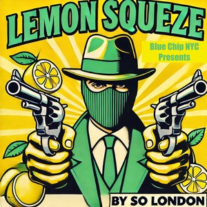 Lemon Squeeze (Explicit)