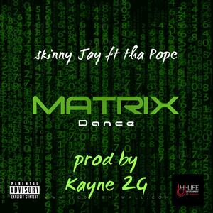 Matrix Dance (feat. Tha Pope) [Explicit]