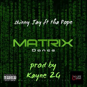 Matrix Dance(feat. Tha Pope) (Explicit)