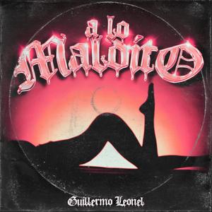 A LO MALDITO (feat. Blood La Fórmula & RICHR1CO) [Explicit]