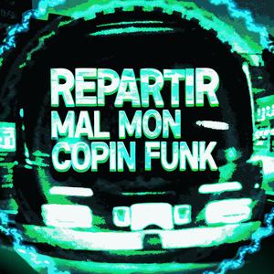 REPARTIR MAL MON COPIN FUNK (Explicit)