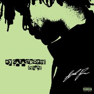 My Catastrophe (Deluxe) [Explicit]