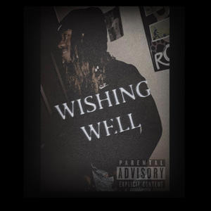 Wishing Well (Explicit)