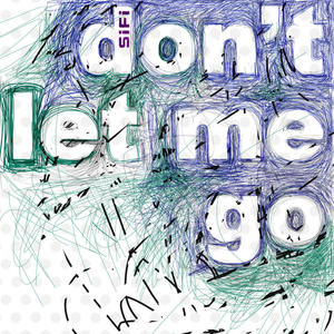 Don't Let Me Go