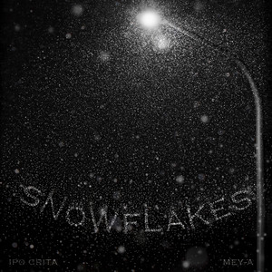Snowflakes (with Mey-A) (Explicit)