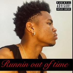 Runnin out of time (Explicit)
