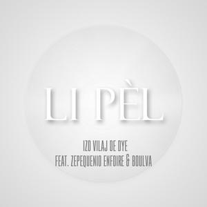 Li Pèl (feat. Zepequenio Enfoire & Boulva) [Explicit]