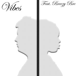 Vibes (feat. Breezy Bre)