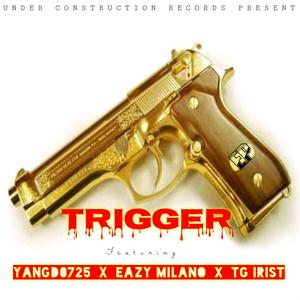 Trigger (feat. YANGD0725 & Tg Irist) (Explicit)