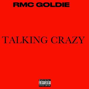 Talking crazy (Explicit)