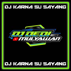 DJ KARNA SU SAYANG