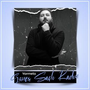 Güneş Saçlı Kadın (feat. Varmeta)