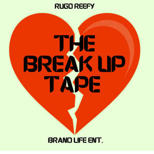 The BREAK-UP Tape (Explicit)