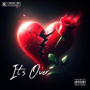 It's Over (Explicit)