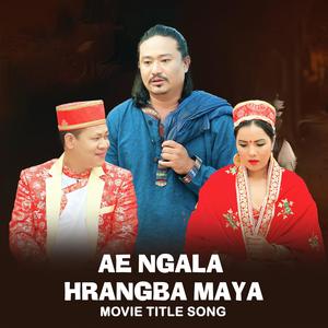 Ae Ngala Hrangba Mya