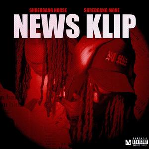 News Klip (feat. Shredgang Mone) [Explicit]