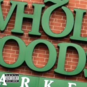 whole foods interlude (feat. Domi Dow Jones) (Explicit)