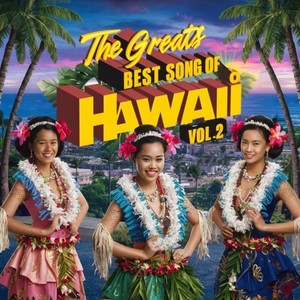 The Greats Best Song of Hawaii Vol. 2