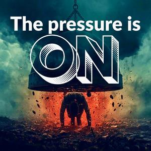The pressure is on