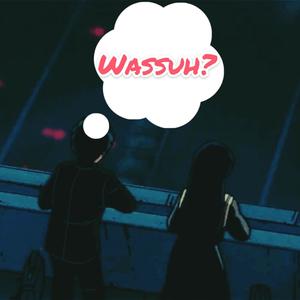 Wassuh (Explicit)