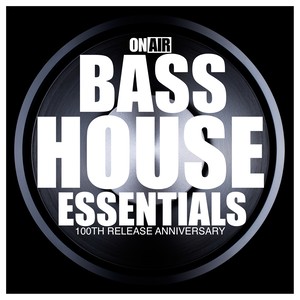 On Air Bass House Essentials (100th Release Anniversary)