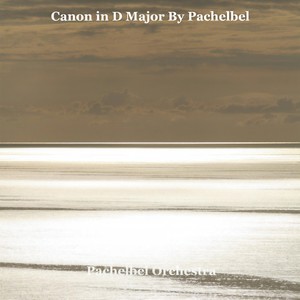 Canon in D Major (Remastered)